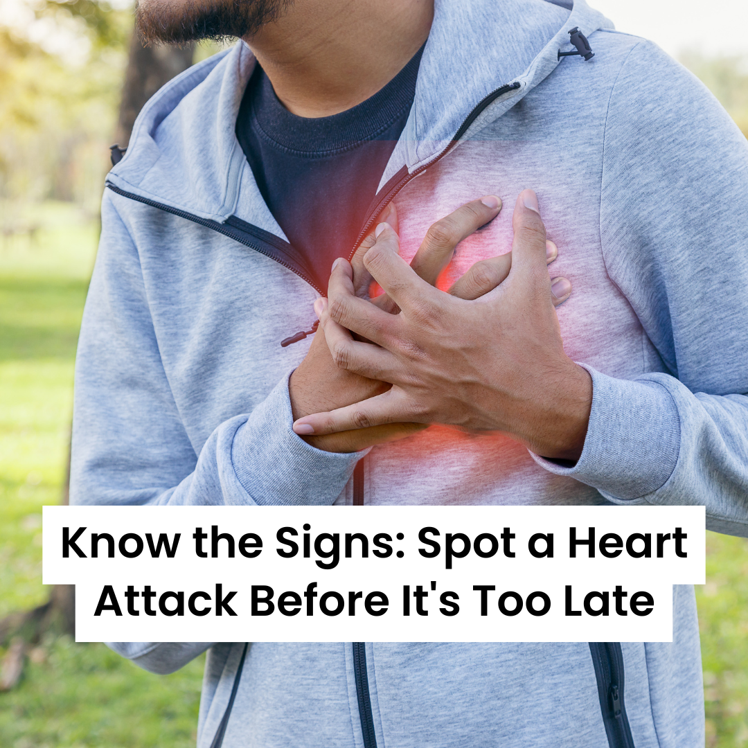 Know the Signs: Spot a Heart Attack Before It's Too Late